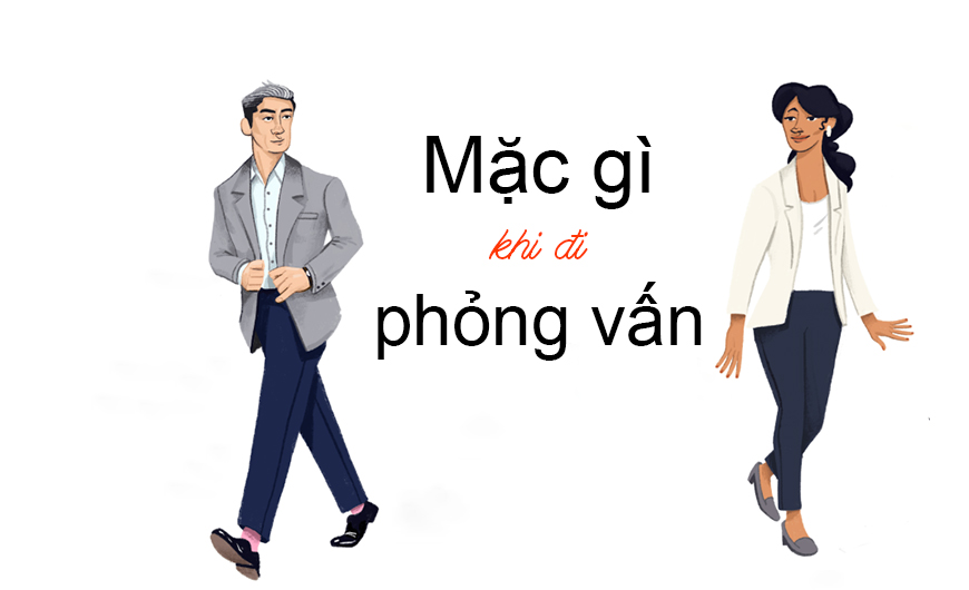 Đi phỏng vấn nên mặc trang phục như thế nào - Đơn giản hay sang chảnh