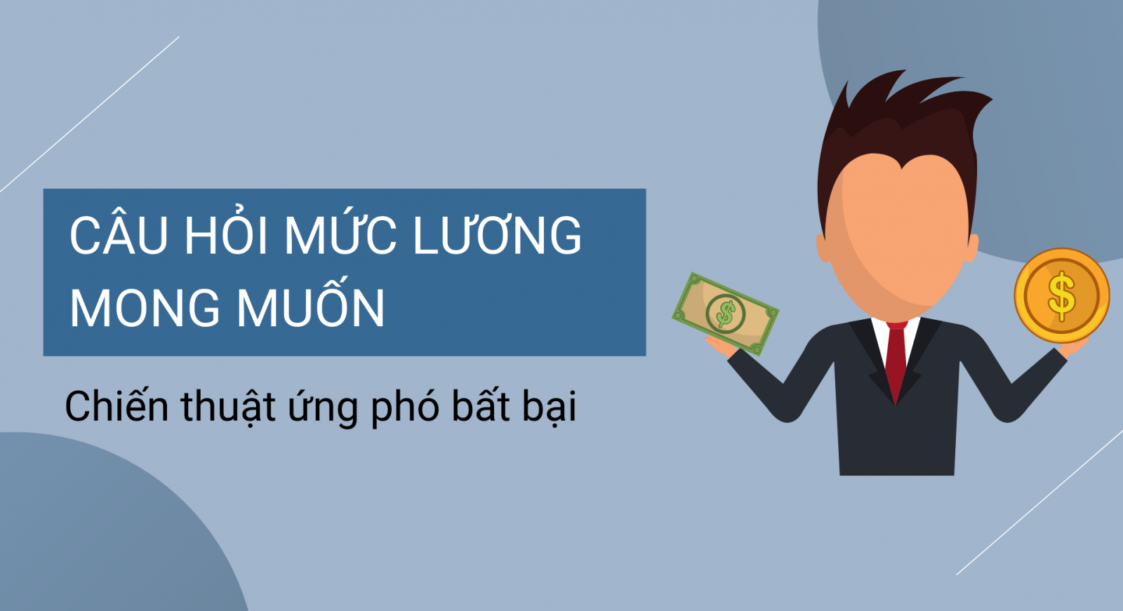 Trả lời câu hỏi mức lương mong muốn hiệu quả